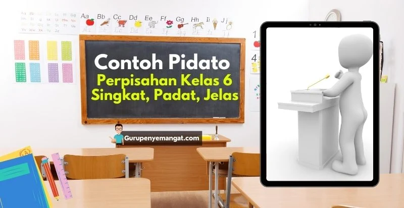 Contoh Pidato Perpisahan Kelas 6 SD yang Singkat, Padat, dan Jelas