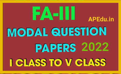 FA -III FORMATIVE ASSESSMENT – III MODAL QUESTION PAPERS 2021-22.