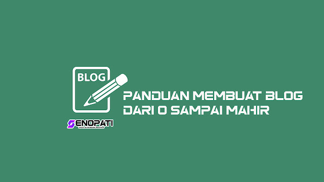 Panduan Blog,Panduan Membuat Blog,panduan membuat blog dari nol