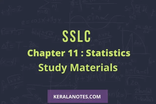 Kerala Syllabus SSLC Class 10 Maths Notes Chapter 11 Statistics(EM & MM)