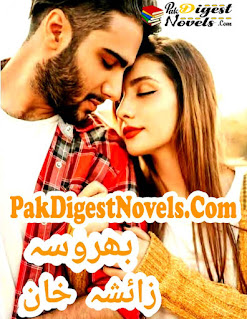 Bharosa (Complete Novel) By Zaisha Khan