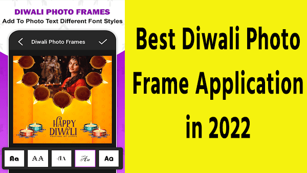 Best Diwali Photo Frame Application in 2022