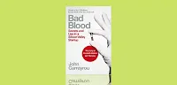 Bad Blood Secrets and Lies in a Silicon Valley Startup by John Carreyrou