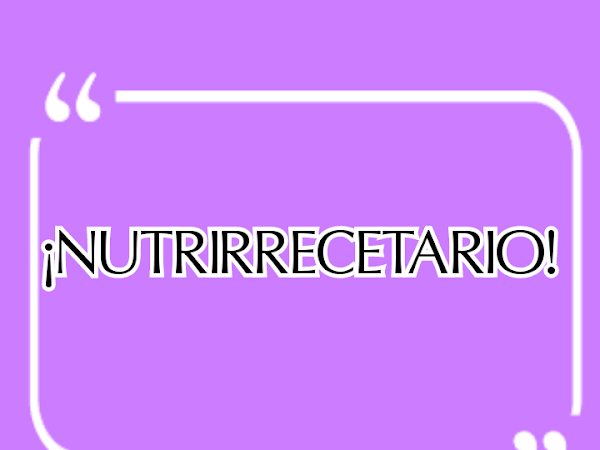  ¡NUTRIRRECETARIO!