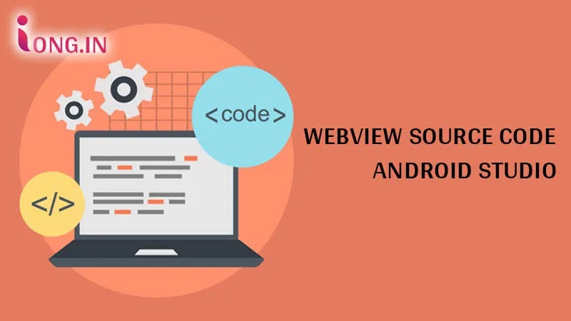 Web view source code Android Studio | iong.in