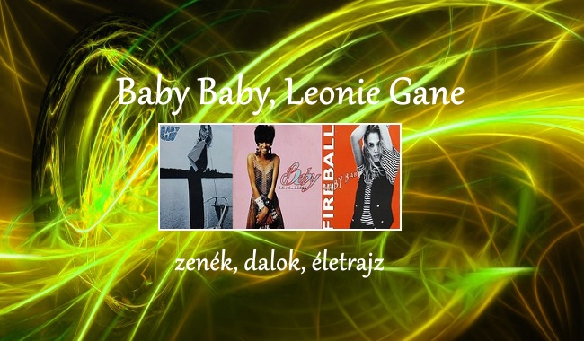 Baby Baby, Leonie Gane zenék, dalok, életrajz