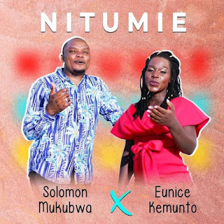 AUDIO | Eunice Kemunto ft Solomon Mkubwa – NITUME (NITUMIE) (Mp3 Audio Download)