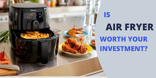 Air Fryer Analysis: Are They Truly Worth Your Investment?