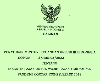 PMK Nomor 3 Tahun 2022 Tentang Insentif Pajak Untuk Wajib Pajak Terdampak Pandemi Covid-19