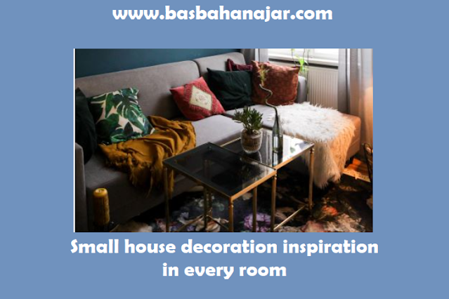 Small house decoration inspiration in every room