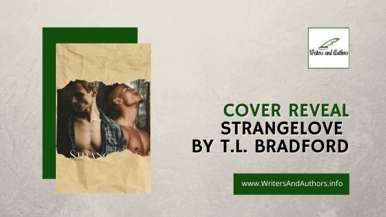 Cover Reveal StrangeLove by T.L. Bradford