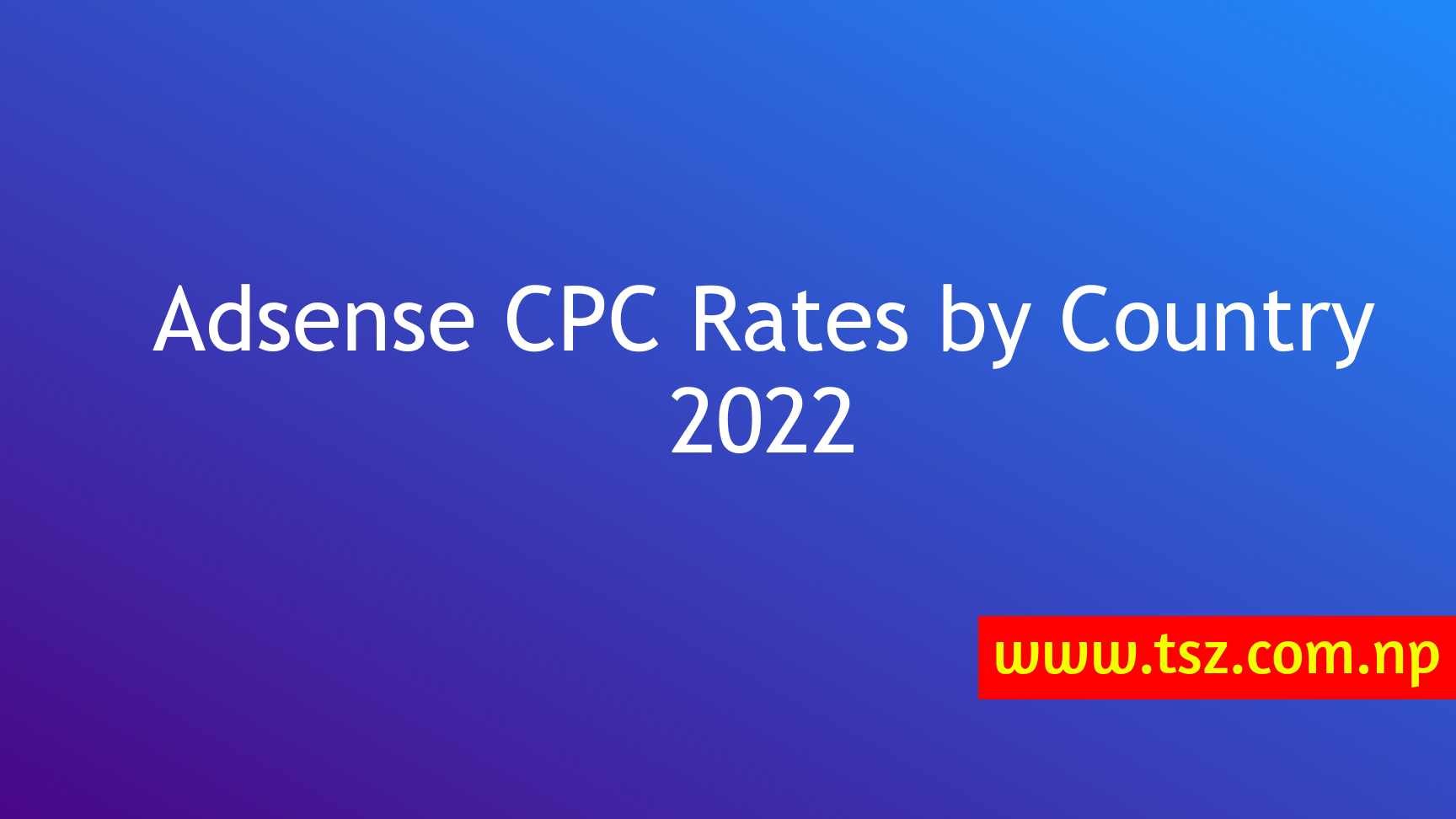 CPM Rates & RPM Rates by Country 2023