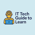 IT Tech Guide to Learn