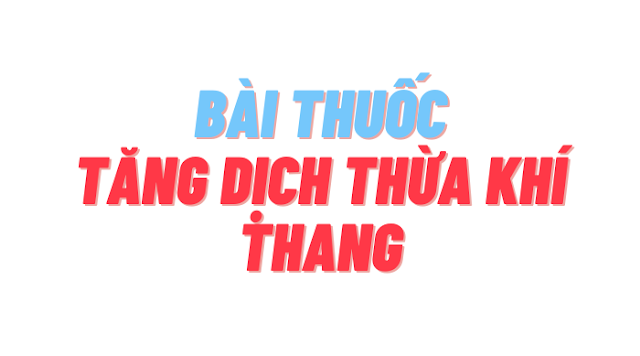 Bài thuốc tăng dịch thừa khí thang