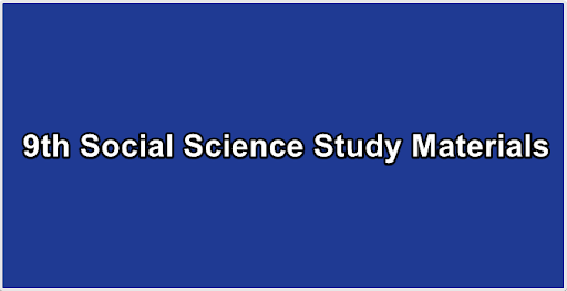 9th Social Science Study Materials