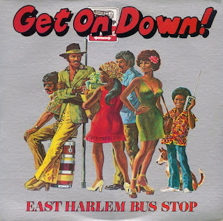East Harlem Bus Stop "Get On Down!“1976 US  Harlem killer… Disco Jazz Funk - (Best 100 -70’s Soul Funk Albums by Groovecollector)