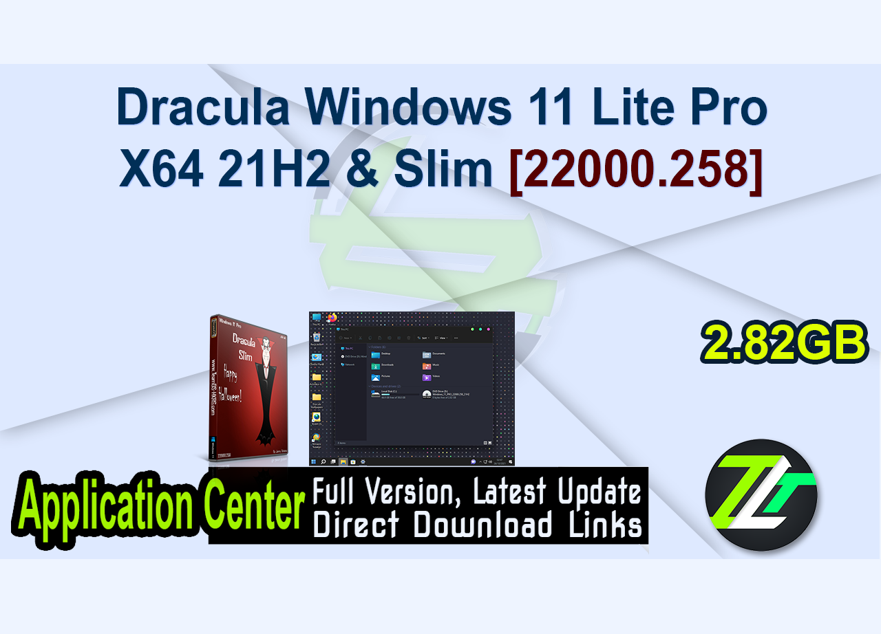 Dracula Windows 11 Lite Pro X64 21H2 & Slim [22000.258]