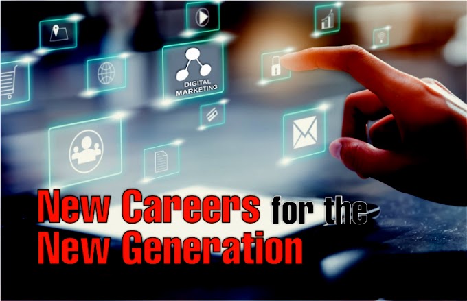 New Careers For The New Generation - नई पीढ़ी के लिए नए करियर