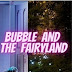 BUBBLE AND THE FAIRY  LAND [STORY BOOK FOR KIDS]