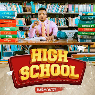 AUDIO | Harmonize - High School FULL ALBUM EP (Mp3 Audio Download)