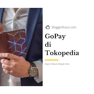 Cara aktifkan GoPay di Tokopedia dan GoPay paylater