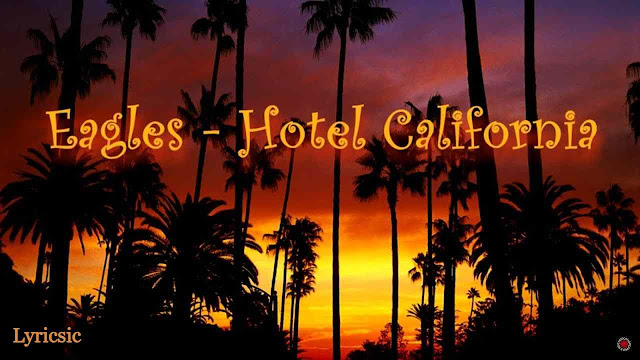 Eagles - Hotel California Lyrics
