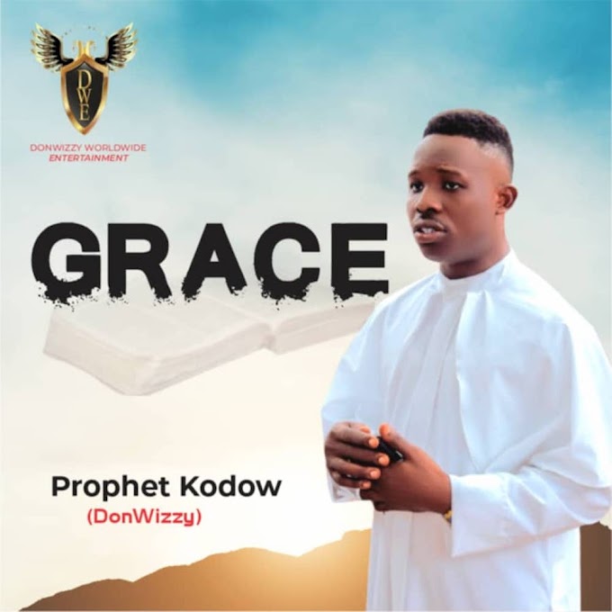 Grace lyrics – Prophet Kodow