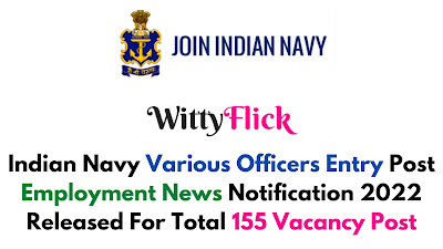 Indian Navy Various Officers Entry Post Employment News Notification 2022 Released For Total 155 Vacancy Post