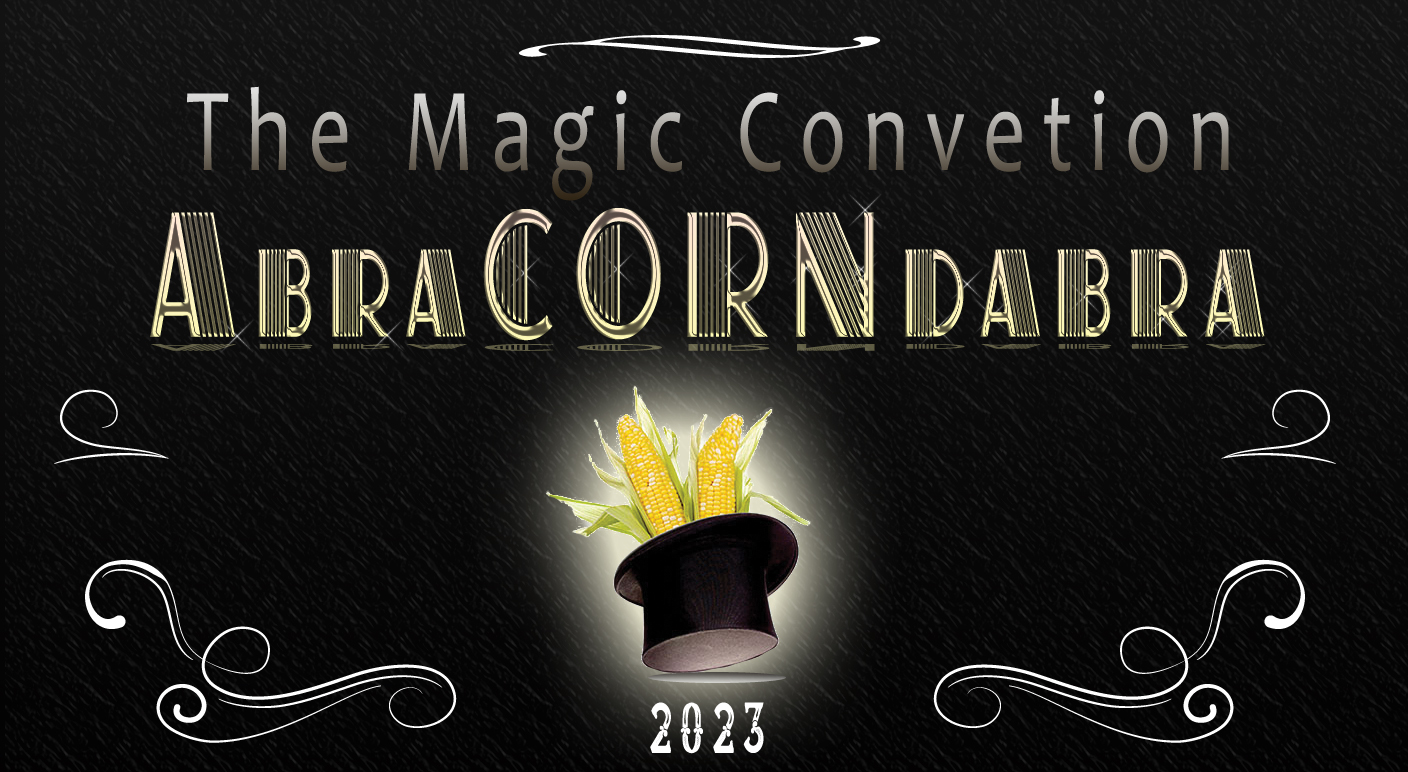 Urbandale, IA Magic Convention, AbraCORNdabra