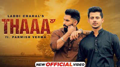 Thaa Lyrics By Laddi Chahal And Permish Verma | New Punjabi Song