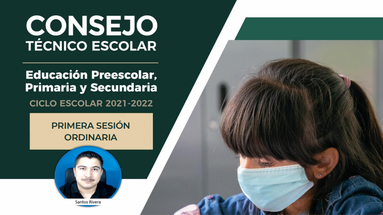 Consejo Técnico Escolar |  Primera Sesión Ordinaria. Ciclo escolar 2021-2022