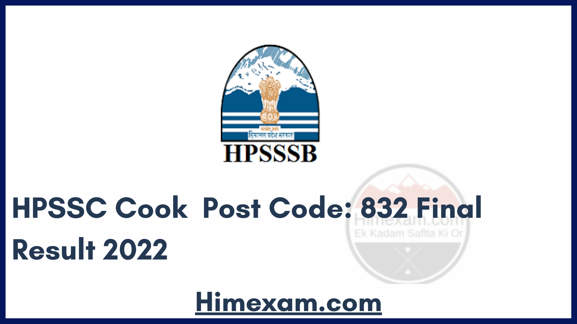 HPSSC Cook  Post Code: 832 Final Result 2022