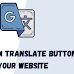How To Add Custom Google Translate Button On Your Website?