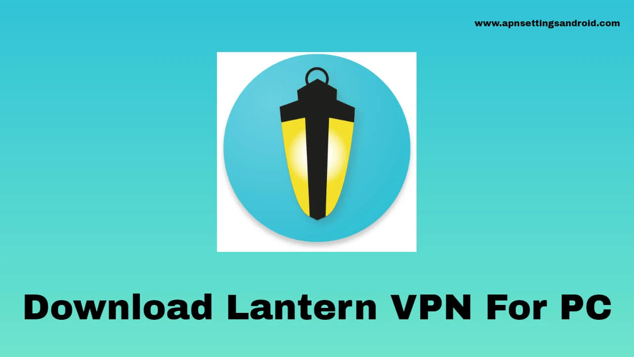 Lantern VPN for PC