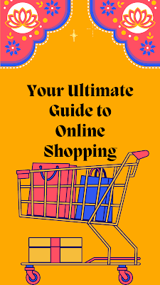Your Ultimate Guide to Online Shopping
