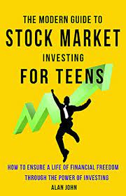 Best for Investing inStocks: The Modern Guide to Stock Market Investing for Teens