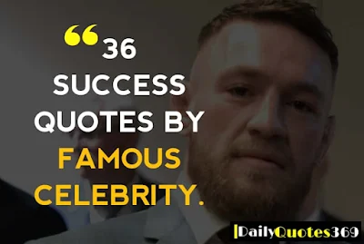 Success Quotes By Famous Celebrity