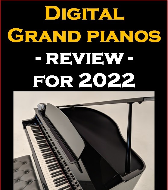 Associëren Betekenisvol Dubbelzinnigheid Top 9 Digital Grand Pianos - REVIEW | Jan 2022 | LOWER PRICES