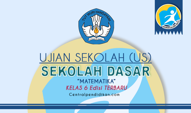 Contoh Soal Ujian Sekolah (US) Matematika SD 2023 Kelas 6 ONLINE