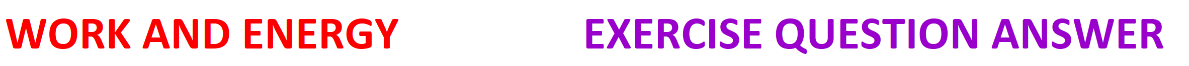 Work and Energy Exercise solution