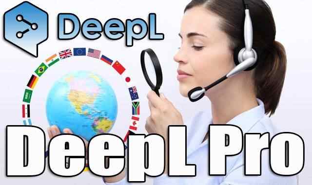 تحميل وتفعيل برنامج DeepL Pro عملاق الترجمة لأكثر من 70 لغة مختلفة اخر اصدار