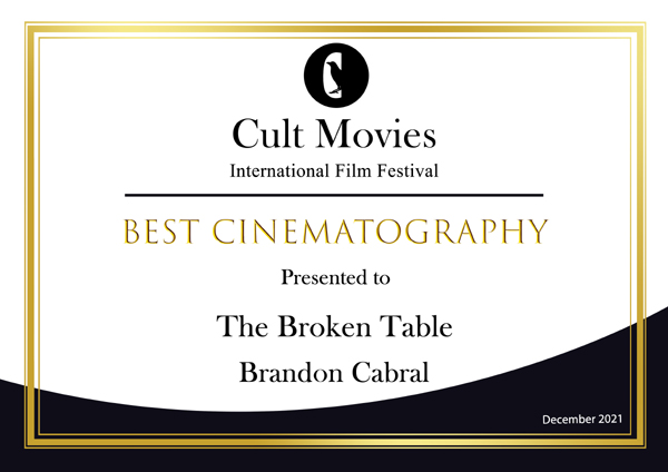 THE BROKEN TABLE's award for Best Cinematography...also courtesy of the Cult Movies International Film Festival.