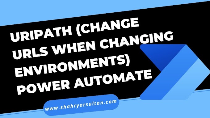 Power Automate Functions - URIPath (Change URLs When Changing Environments)
