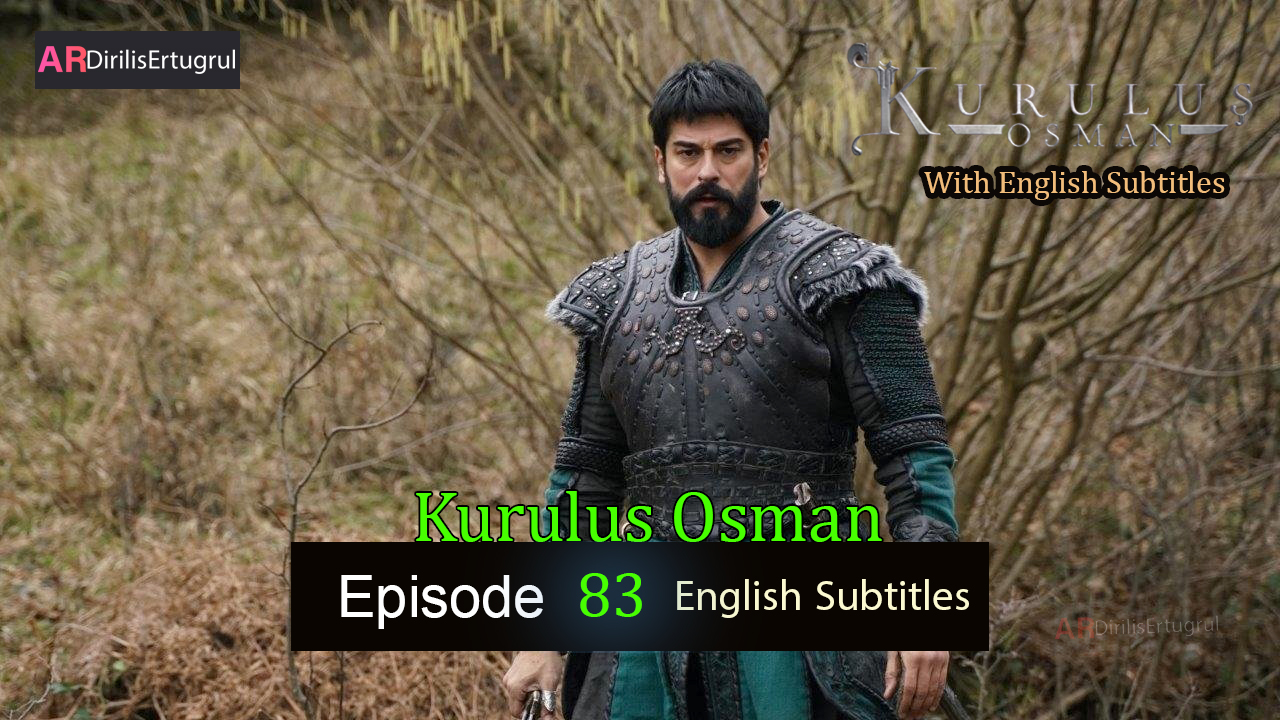 Kurulus Osman Episode 83 Season 3 FULLHD With English Subtitles