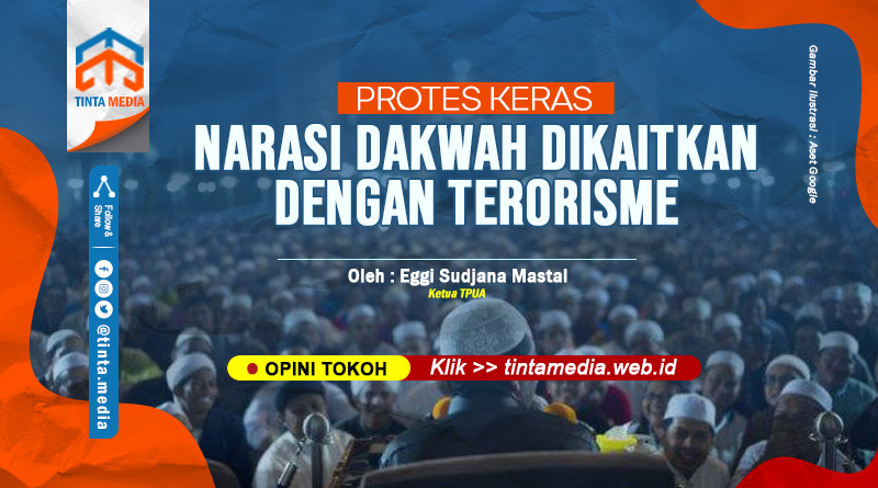 PROTES KERAS NARASI DAKWAH DIKAITKAN DENGAN TERORISME