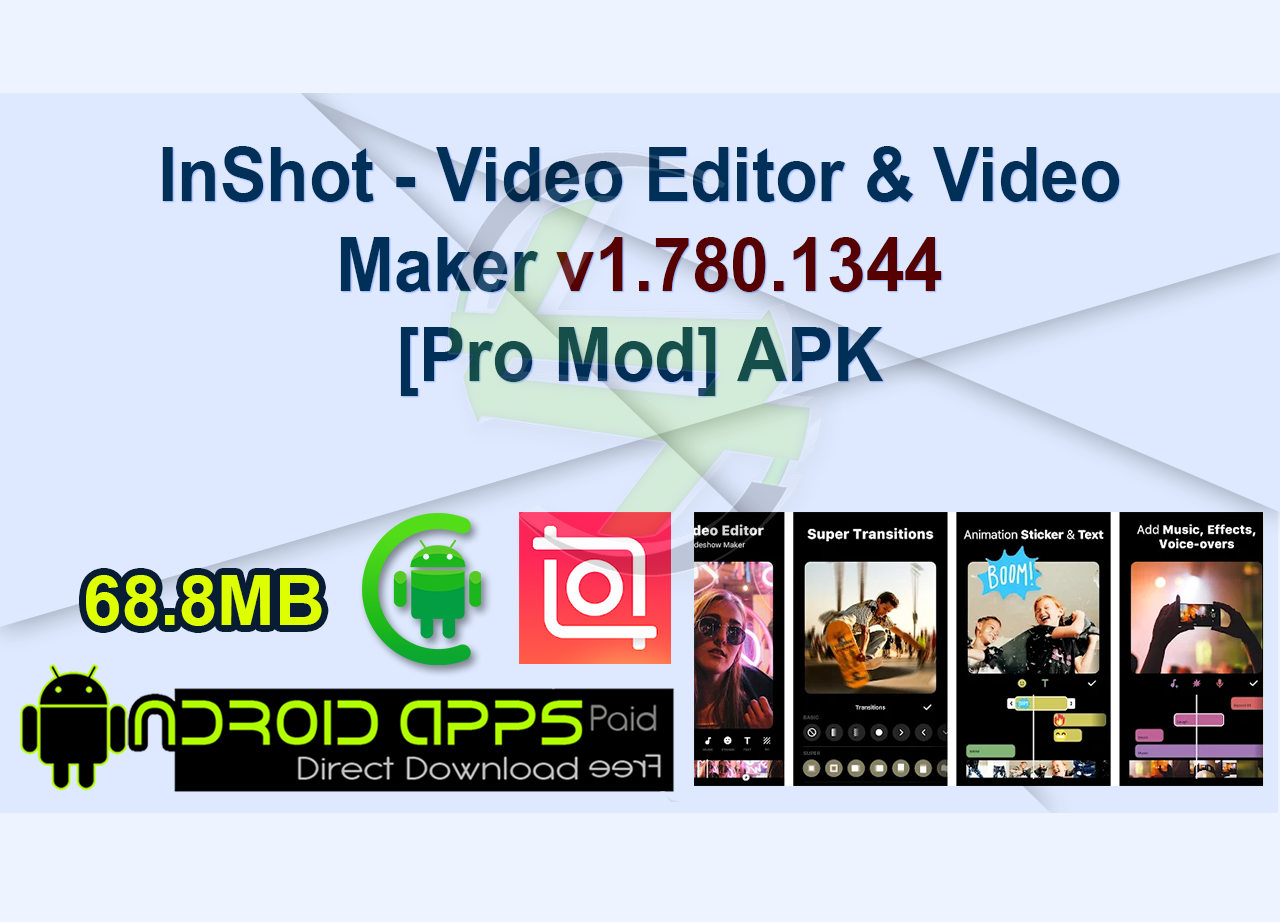 InShot – Video Editor & Video Maker v1.780.1344 [Pro Mod] APK
