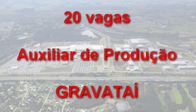 20 vagas para Auxiliar de Produção no Complexo GM em Gravataí