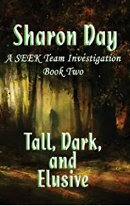"Tall, Dark, and Elusive" by Sharon Day