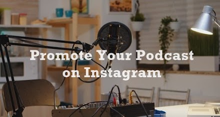 How To Promote Your Podcast On Instagram?