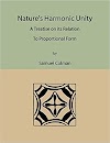 Nature's Harmonic Unity: A Treatise on Its Relation to Proportional Form by Samuel Colman